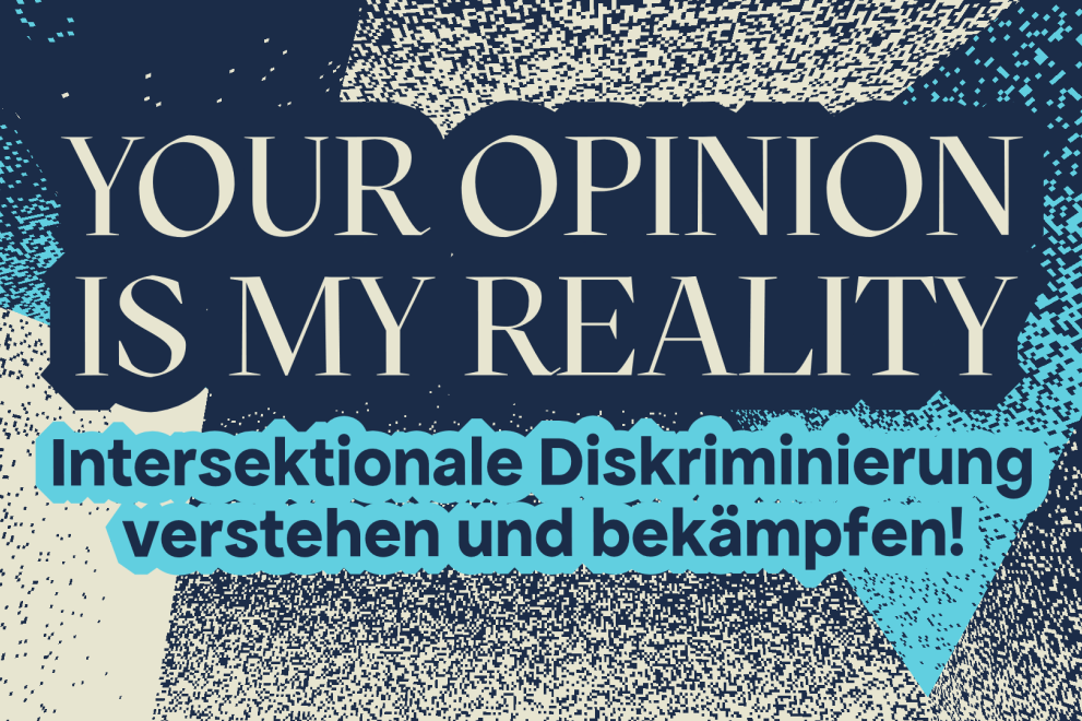 Plakat zur Reihe Your Opinion is my Reality